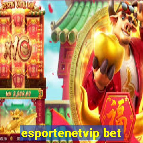 esportenetvip bet