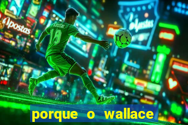 porque o wallace saiu do cruzeiro