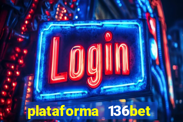 plataforma 136bet paga mesmo