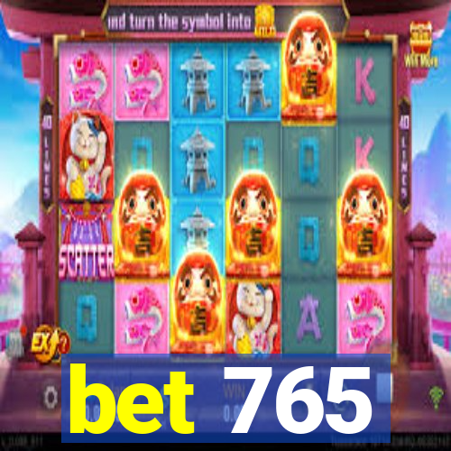 bet 765