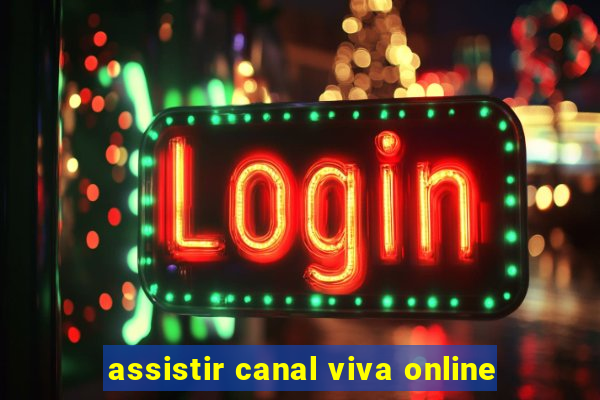 assistir canal viva online