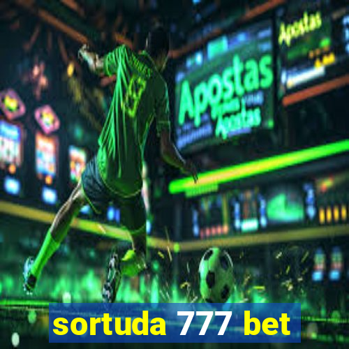 sortuda 777 bet