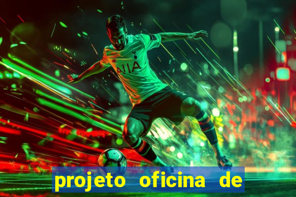 projeto oficina de jogos educativos