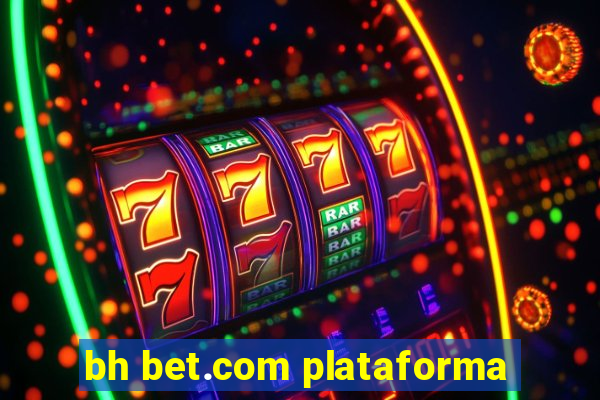 bh bet.com plataforma