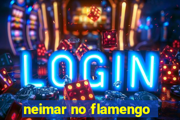 neimar no flamengo