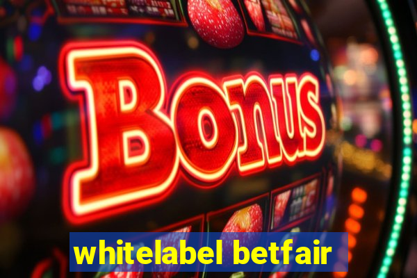 whitelabel betfair