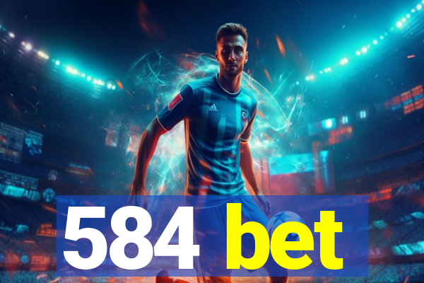 584 bet