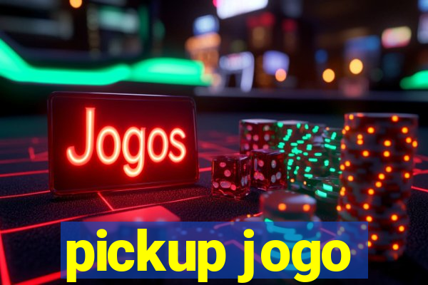 pickup jogo