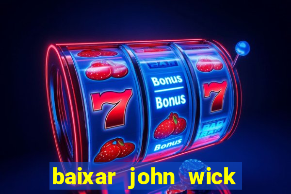 baixar john wick de volta ao jogo mega