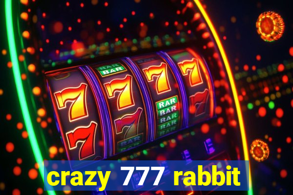 crazy 777 rabbit