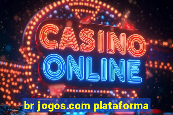 br jogos.com plataforma