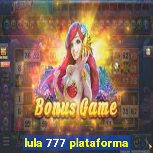 lula 777 plataforma