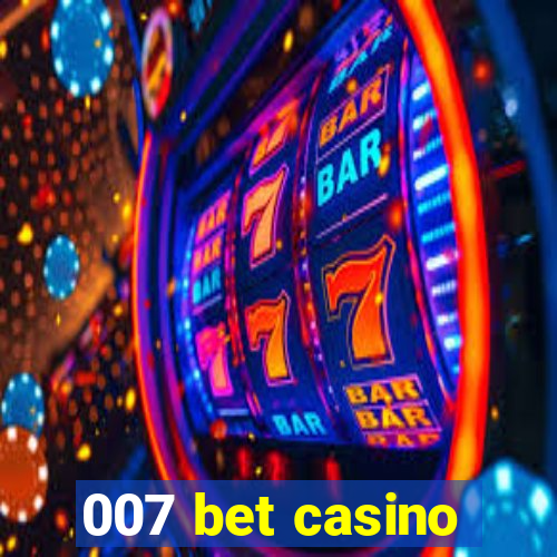 007 bet casino