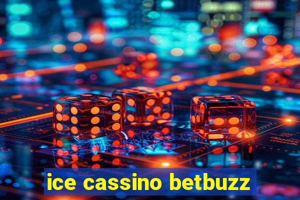 ice cassino betbuzz