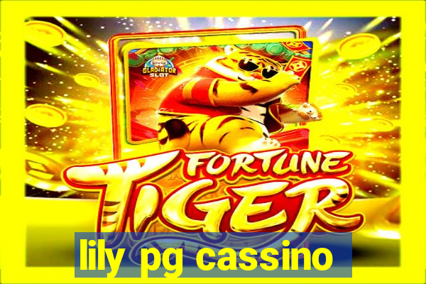 lily pg cassino