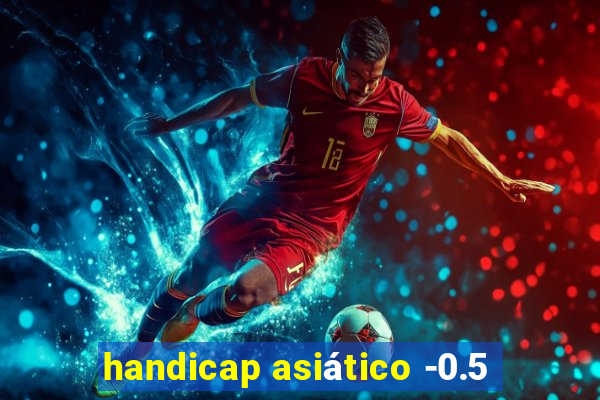 handicap asiático -0.5