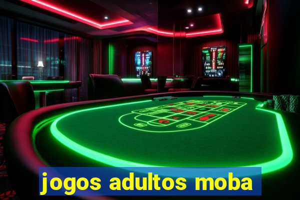 jogos adultos moba