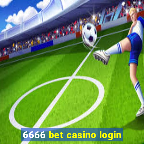 6666 bet casino login