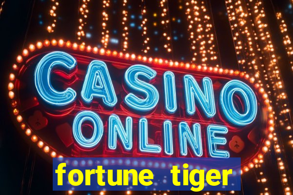 fortune tiger aposta de 1 real